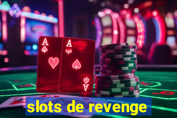 slots de revenge